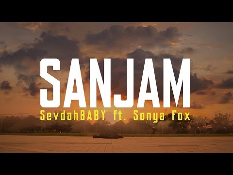 SevdahBABY - SANJAM, ft. Sonya Fox [OFFICIAL VIDEO]