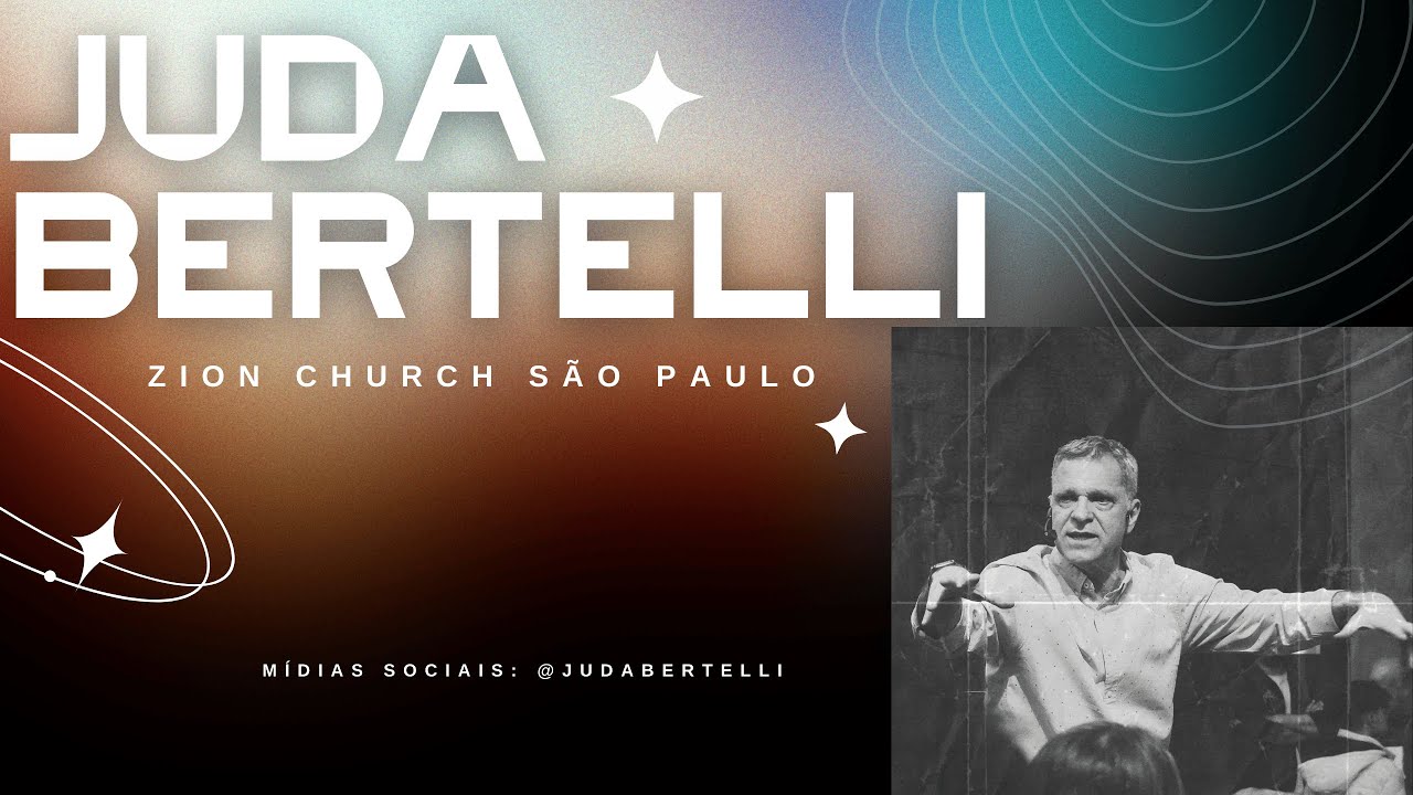 MINISTRAÇÃO DE JUDA BERTELLI EM ZION CHURCH