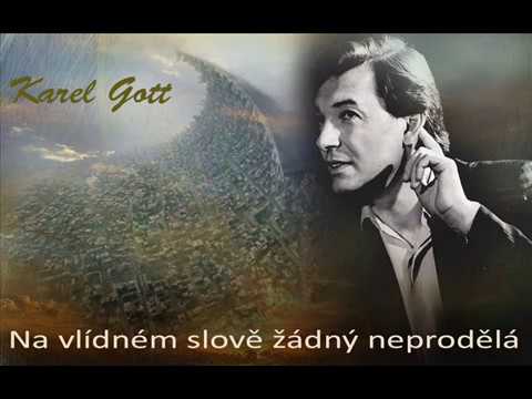 Karel Gott / Na vlídném slově žádný neprodělá