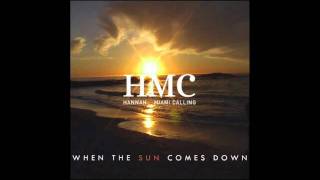 HMC (Hannah & Miami Calling) - When The Sun Comes Down (Peppe Nastri Remix)