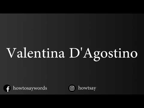 How To Pronounce Valentina D'Agostino