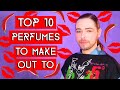 Top 10 Perfumes to Make Out To and Cuddle To - An Intimate Fragrance Selection
