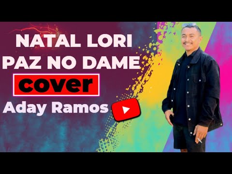 ADAY RAMOS || NATAL LORI PAZ NO DAME || COVER