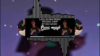 Download lagu LAGU ACARA REGGAE DUGEM REMIX TERBARU mp3