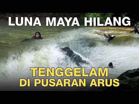 LUNA MAYA HILANG!!! TENGGELAM DI PUSARAN ARUS