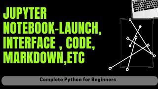 Download the video "How to Use JupyterNotebook? How to launch Jupyter Notebook? Code? Markdown?"