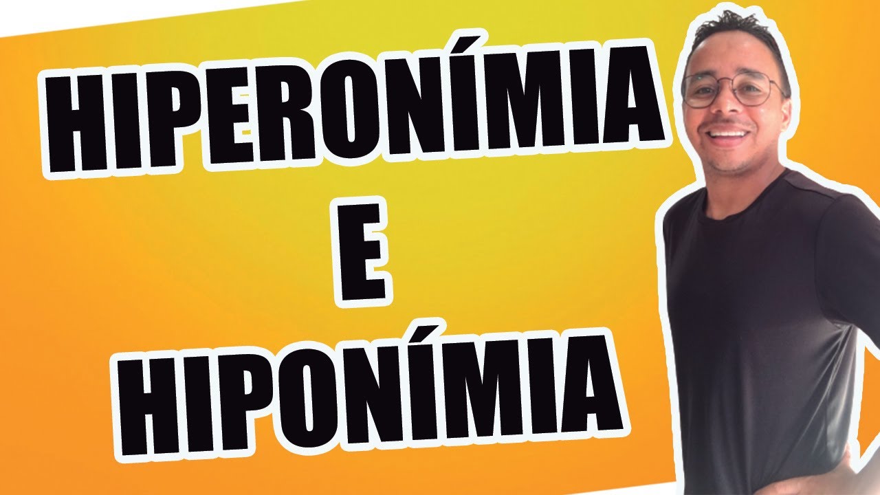 HIPERONÍMIA E HIPONÍMIA