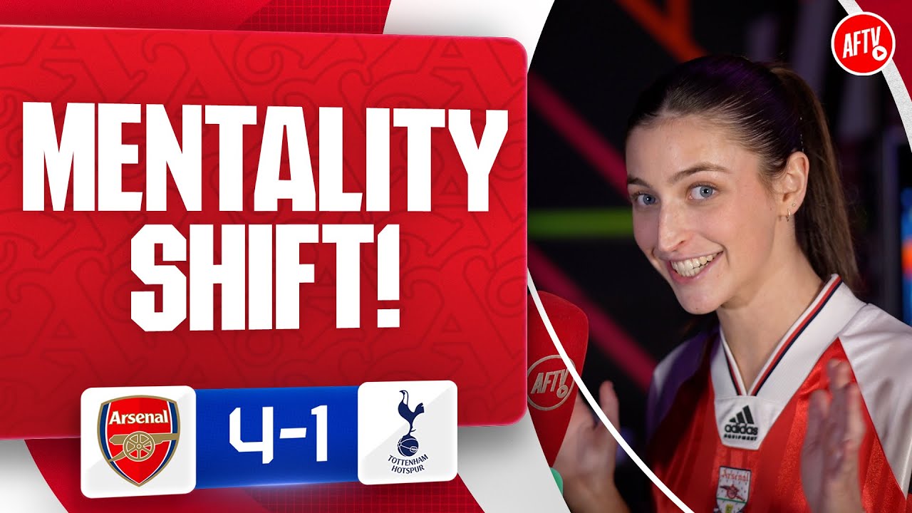 Our Mentality Has Shifted! (Ella) | Arsenal 4-1 Tottenham