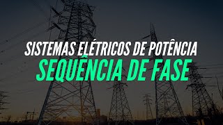 Aula 2 - Sistemas Elétricos: Sequência de Fase