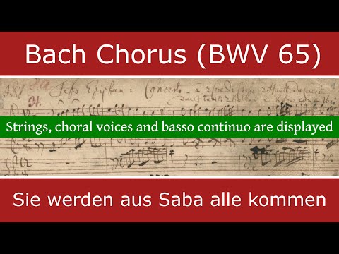 Bach's own score - Sie werden aus Saba alle kommen (Monteverdi Choir) - zoom in on choral voices etc