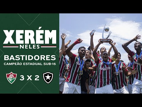 BASTIDORES - FLUMINENSE 3 X 2 BOTAFOGO - FINAL DO CAMPEONATO ESTADUAL SUB-16 2022 | JOGO DE VOLTA