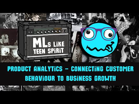 🤘 MLs like teen spirit episode 51 is here: connecting customer behaviour to business growth