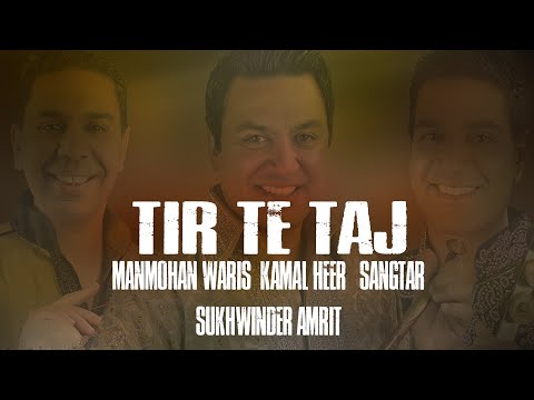 Tir Te Taj - Manmohan Waris, Kamal Heer, Sangtar