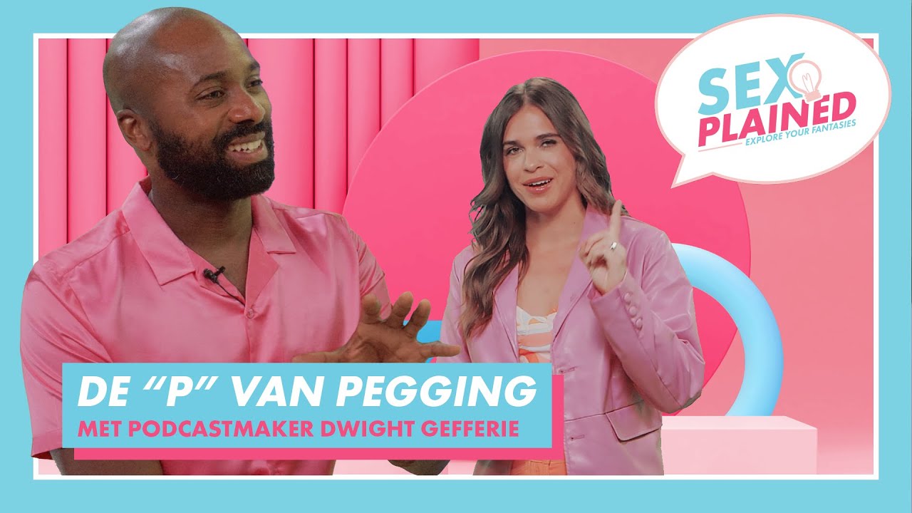 Pegging: wat is het en hoe werkt het? | SEXPLAINED S02 E19