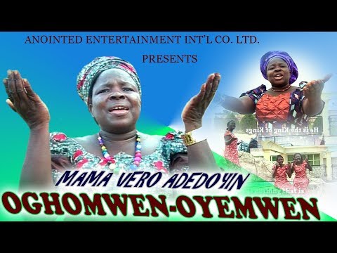 Benin Gospel Music ►Mama Vero Adedoyin - Oghomwen-Oyemwen [Full Music Video].
