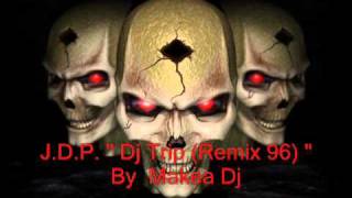 J.D.P.  " Dj Trip "  (Remix 96)
