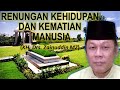 Renungan Kehidupan Dan Kematian Manusia Bikin Nangis KH Zainuddin MZ