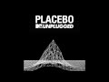 Placebo MTV Unplugged - Where is my Mind w ...