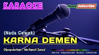 Download lagu KARNA DEMEN (Nada Wanita) -Wa Kancil Juned- KARAOKE mp3 Download lagu KARNA DEMEN (Nada Wanita) -Wa Kancil Juned- KARAOKE mp3