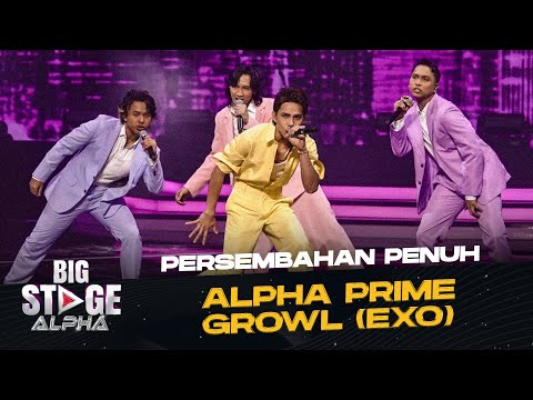 [Persembahan Penuh] ALPHA PRIME - GROWL (EXO) | BIG STAGE ALPHA