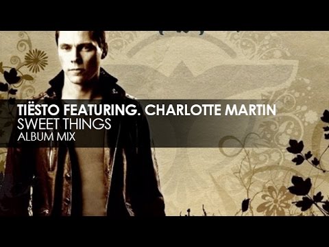 Tiësto featuring Charlotte Martin - Sweet Things