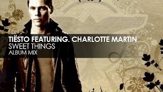 Tiësto featuring Charlotte Martin - Sweet Things