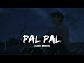 Afusic Pal Pal Lofi Version Slowed Reverb New Sad Song