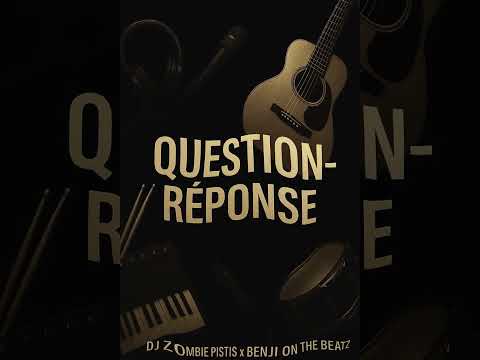 Dj zombie pistis QUESTION-RÉPONSE (prod by Benji on the Beatz)