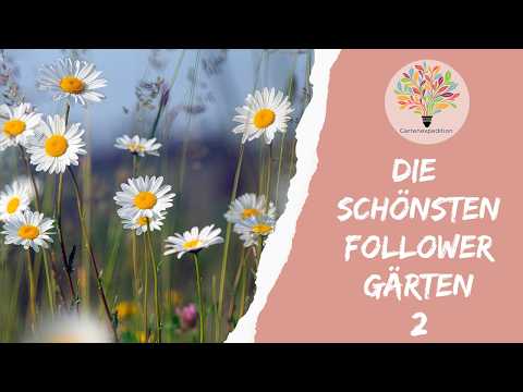 Die schönsten Follower Gärten 2 - Gartenexpedition #naturgarten #follower