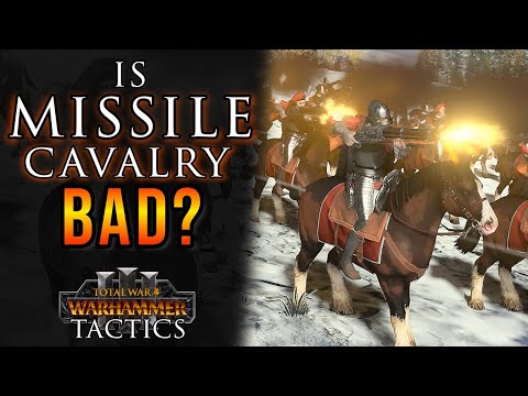 Why MISSILE CAV is BETTER than you think. - Total War Tactics: Warhammer 3