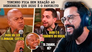 TONINHO FICA EM CHOQUE AO DESCOBRIR QUE DUDU VAI SER CAMPEÃO