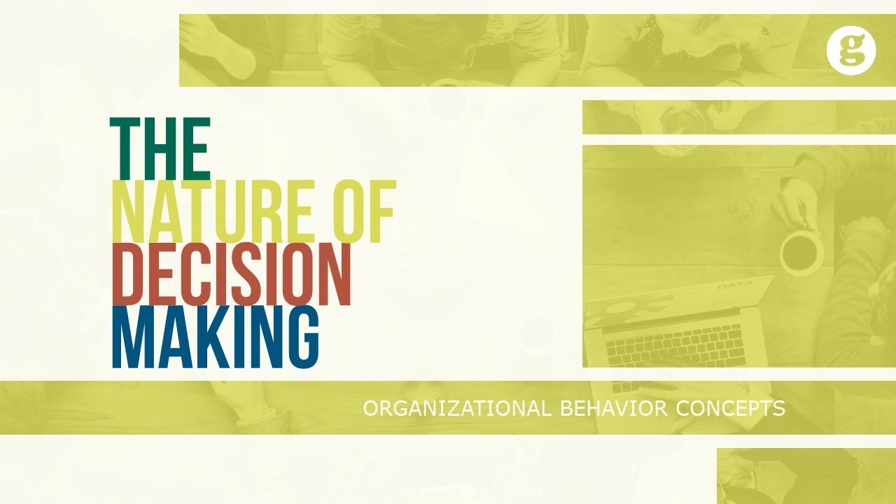 The Nature of Decision Making