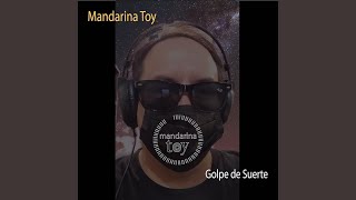 Video Golpe De Suerte de Mandarina Toy