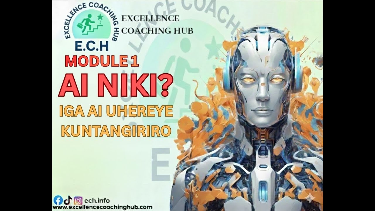 👉 AI NI IKI? 🔥 | Module 1: Kwiga Artificial Intelligence Uhereye Ku Ntangiriro