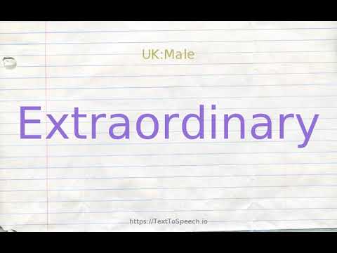 How to pronounce extraordinary
