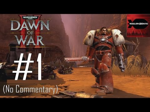 Warhammer 40K: Dawn of War 2 Campaign Playthrough Part 1 (No commentary, Mission 1, 2, 3)