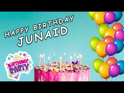 Junaid | Happy Birthday To You | Happy Birthday Songs 2022