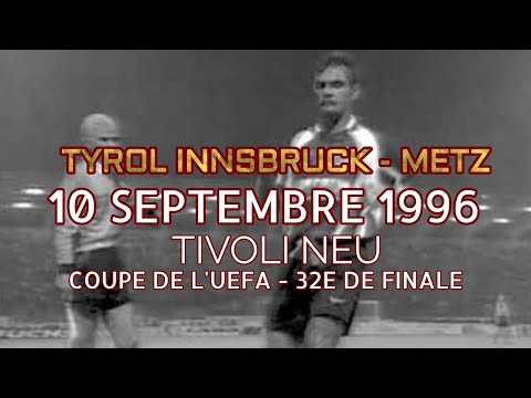 TYROL INNSBRUCK VS METZ SAISON 1996/97