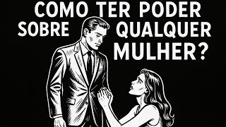 FAÇA ISTO E TODA MULHER VAI TE QUERER - ELA VAI APAIXONAR  POR VOCÊ! - ESTOICISMO