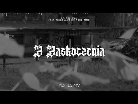 Ś.P. PRS KWŚ - Z ZASKOCZENIA FT. WROCŁAWSKIE PODZIEMIE, DJ GONDEK [PROD. BANDYTA]