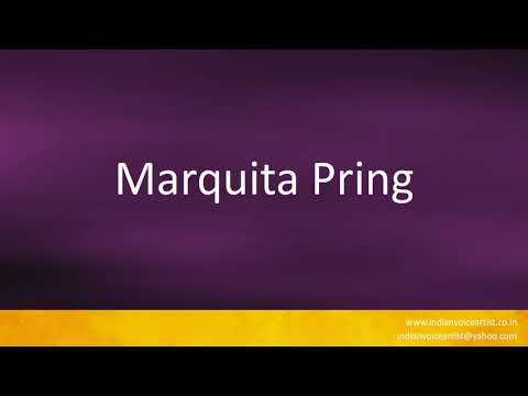 How to pronounce "Marquita Pring".