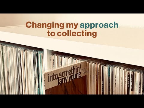Changing my approach to collecting