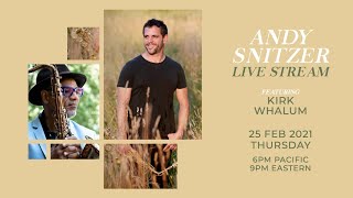 Andy Snitzer LIVE (Episode 13) Feat. KIRK WHALUM