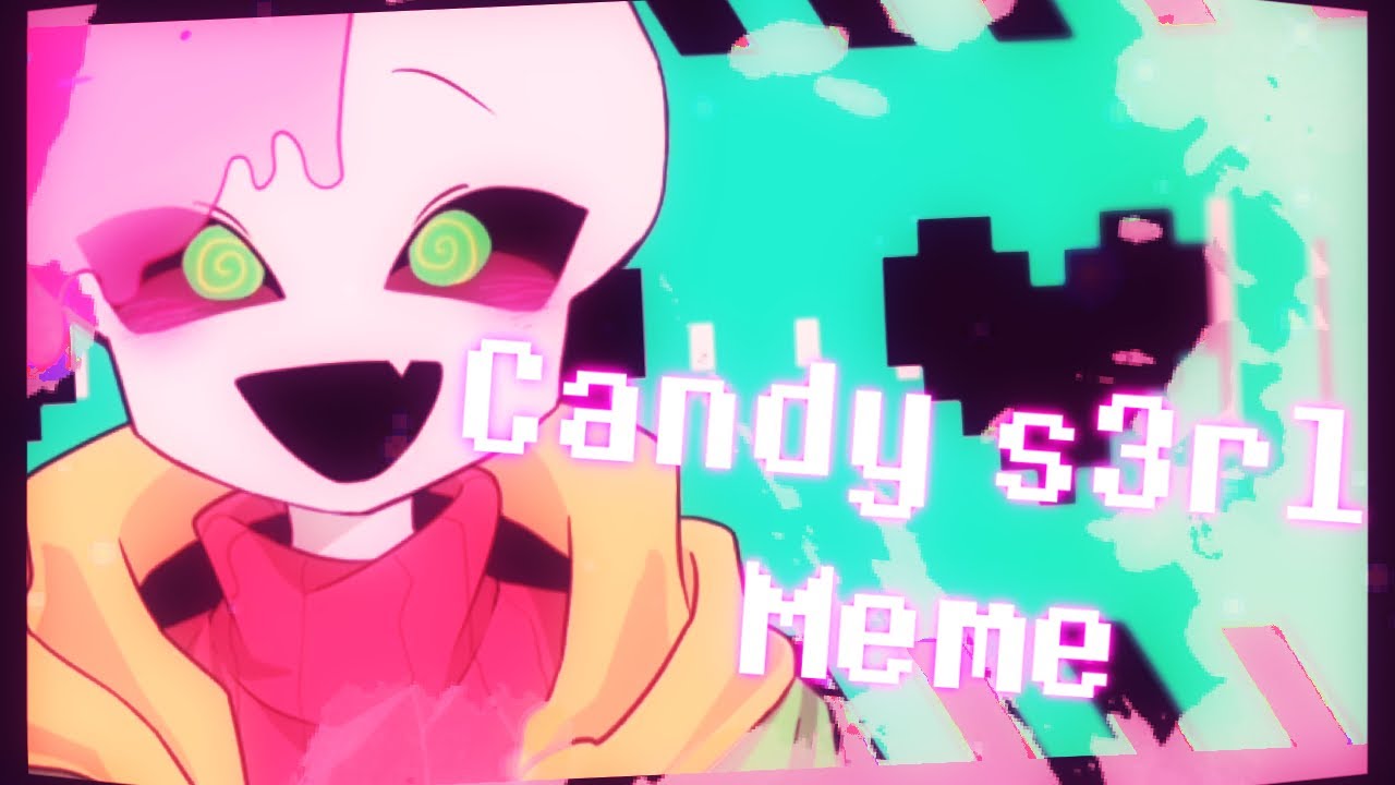 【Undertale AU】Candy s3rl Meme / Flash warning【Candy sans】