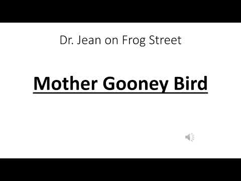 7  Mother Gooney Bird