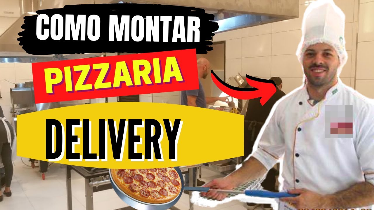 COMO MONTAR PIZZARIA DELIVERY PASSO A PASSO I Faça Assim e MONTE sua PIZZARIA Delivery