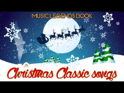 Christmas Classic Songs (4 Hours of Non Stop Music) - Music Legends Book