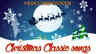 Christmas Classic Songs (4 Hours of Non Stop Music) - Music Legends Book