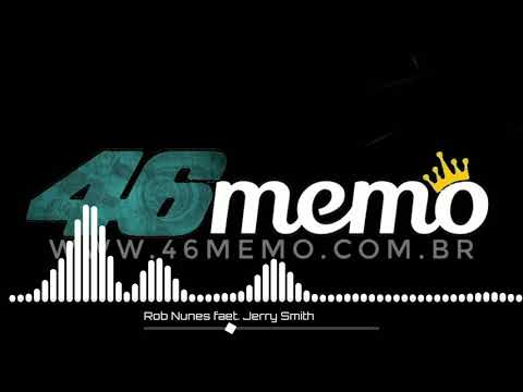 Rob Nunes feat. Jerry Smith - Como É Que Faz #ComoEQueFaz #46memo