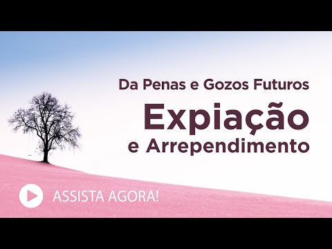 Aula 158 - Expiação e Arrependimento - O Livro dos Espíritos - Allan Kardec